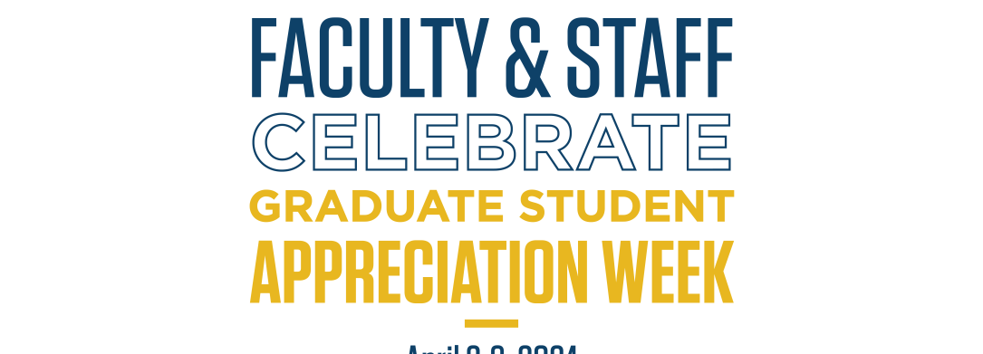 Graduate Student Appreciation Week Kick-Off